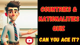 No one can get them all Countries amp Nationalities Quiz [upl. by Yrrep371]