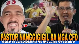 👉Pastor nanggigigil sa mga CFD may mga lasinggiro mga nakipagdebate na pastors mahina ang utak [upl. by Whiney206]