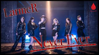 【MV】Never Ever  LarmeR [upl. by Marlene]