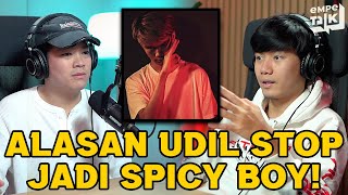 Ini Alasan UDIL Nikah Muda dan Berhenti Jadi Spicy Boy  EMPETALK Udil [upl. by Alimac]