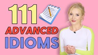 111 Advanced English Idioms in Context [upl. by Crutcher]