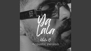 Ya Lala Acoustic Version [upl. by Ibob]