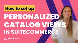 How to set up Personalized Catalog Views  Unlocking SuiteCommerce 2021 Update [upl. by Parthen]