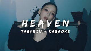 TAEYEON 태연 – Heaven KARAOKE LYRICS [upl. by Alidis]