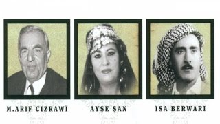 Mihemed Arif Cizrawî  Ayşe Şan  îsa Berwarî  Wê Ji Hemamê Derketî [upl. by Kos]