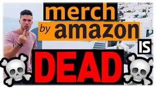 MERCH BY AMAZON IS DEAD [upl. by Clorinda871]