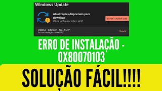 erro de instalação  0x80070103  como corrigir o problema 0x80070103 veja o que fazer windows 10 11 [upl. by Ecylahs375]