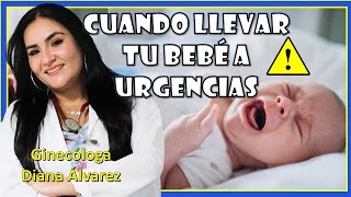 ¡¿EMERGENCIA O TRANQUILIDAD Cuando llevar tu bebé a Urgencias Ginecóloga Diana Alvarez [upl. by Baptlsta]