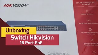 Unboxing Switch Hikvision 16 Port PoE DS3E0318PEB [upl. by Ojeillib]