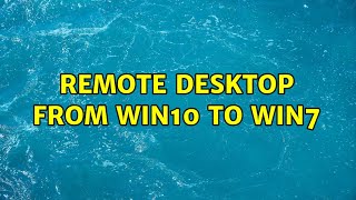 Remote Desktop from Win10 to Win7 [upl. by Allicsirp]