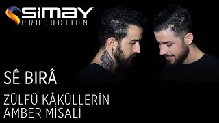 Se Bıra  Zülfü Kâküllerin Amber Misali Official Audio [upl. by Solrak658]