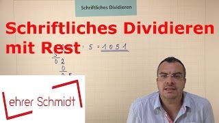 Schriftliches Dividieren mit Rest  EINFACH ERKLÄRT  Mathematik  Lehrerschmidt [upl. by Ytirahs]