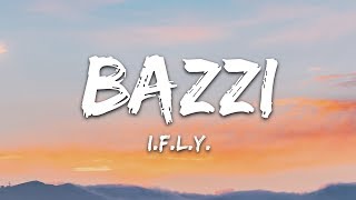 Bazzi  IFLY Lyrics [upl. by Pease]