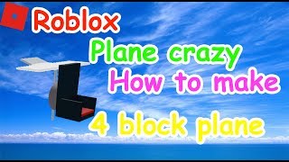 Roblox plane crazy tutorial 4 block plane [upl. by Ark233]