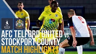 AFC Telford United Vs Stockport County  Match Highlights  120917 [upl. by Ayotac549]