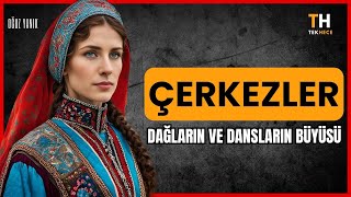 ÇERKEZLERİN Çerkeslerin TARİHİ  Belgesel Zamanı  Oğuz Yanık [upl. by Lapointe147]