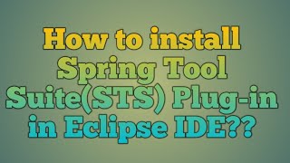 6Install Spring Tool SuiteSTS  plugin in existing Eclipse IDE [upl. by Acirret]