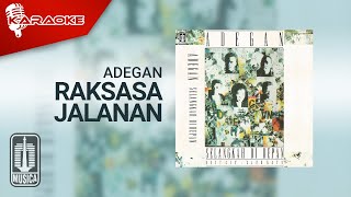 Adegan  Raksasa Jalanan Official Karaoke Video [upl. by Ness593]