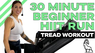 30 MIN BEGINNER HIIT  Coached Treadmill Run [upl. by Dawn726]