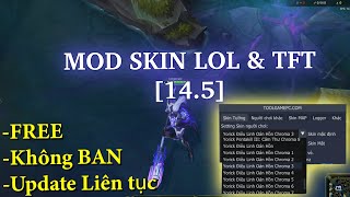 Hướng dẫn Mod Skin LOL 145 amp TFT Free không BAN 2024 [upl. by Shirberg]