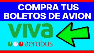 Como Comprar BOLETOS DE AVION EN VIVA AEROBUS Paso a Paso 2024😲🔥 [upl. by Aiekram757]