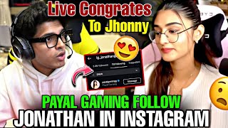 PAYAL GAMING FOLLOW JONATHAN IN INSTAGRAM 🤯😍  LIVE CONGRATES TO JONATHAN 😮  godlike jonathan [upl. by Ahset411]