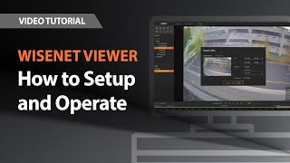 How to set up and view Wisenet Viewer  Hanwha Vision America  SurveillanceSoftware Viewer [upl. by Christalle]