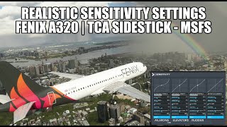 Realistic Sensitivity Settings  A320 TCA Airbus Sidestick  Fenix A320 in MSFS 2020 [upl. by Fonz]