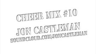 Cheer Mix 10  Jon Castleman [upl. by Nannette]