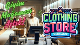 GİYİM MAĞAZASI AÇTIK  CLOTHING STORE SIMULATOR [upl. by Genaro704]