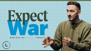 Expect War  Pastor Michael Wittwer  Life Center Church [upl. by Haikan]