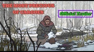 THE MOST PRECIOUS OF CARGOES  Official Trailer 2024 [upl. by Atinrehs]