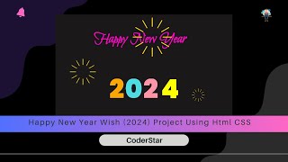 Happy New Year Wish 2024 Project Using Html Css [upl. by Azilem]