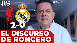 RONCERO HUNDIDO tras el LIVERPOOL 2 REAL MADRID 0 y su REFLEXIÓN por la SITUACIÓN en CHAMPIONS [upl. by Nevram]