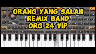 ORANG YANG SALAH  LUVIA BAND  REMIX BAND ORG 24 VIP COVER [upl. by Pernick261]