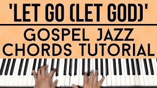 Let Go Let God  PJ Morton  Gospel Jazz Chords  Piano Tutorial [upl. by Ihcalam513]