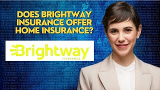 Does Brightway Insurance offer home insurance [upl. by Alcine]