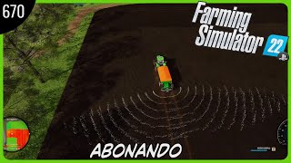 🚜EP670 Abonando FS22 🎮Ps5 Gameplay Español  FARMING SIMULATOR 22🌾 [upl. by Baalbeer275]