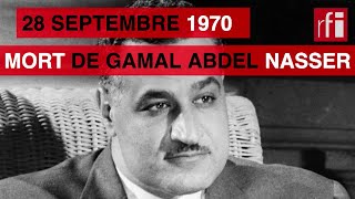 28 septembre 1970  la mort du président égyptien Gamal Abdel Nasser [upl. by Leunas536]