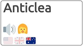 How to pronounce Anticlea in english [upl. by Ethelyn266]