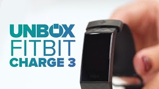 Fitbit Charge 3 Unboxing [upl. by Eneliak]