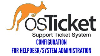 How to Configure OsTicket For HelpDesk amp System Administration [upl. by Gamages134]