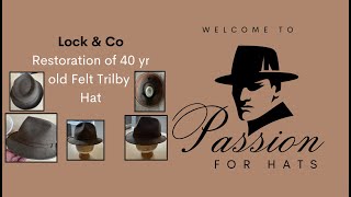 Restoration of a 40 year old Lock amp Co Felt Trilby hat [upl. by Harrell654]