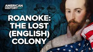 Roanoke The Lost English Colony  American History Hit [upl. by Fishbein813]