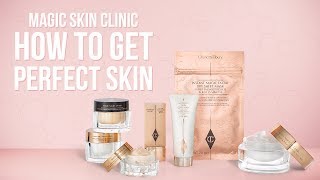 Magic Skin Clinic How To Get Perfect Skin  Charlotte Tilbury [upl. by Ribble]