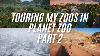 Touring all of my zoos in Planet Zoo Part 2 [upl. by Anoj]