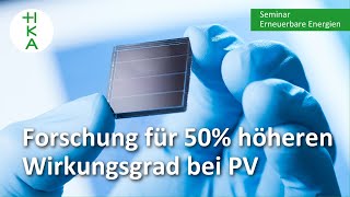 50 mehr Wirkungsgrad für PVAnlagen  wie  Erneuerbare Energien  HKA [upl. by Cart]