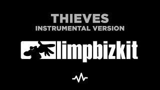 Limp Bizkit  Thieves Instrumental Version [upl. by Ruggiero]