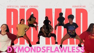 dymondsflawless  Big Mad Official Dance Choreography Video [upl. by Oemor]