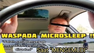 WASPADA MICROSLEEP SAAT MENGEMUDI [upl. by Asnerek]